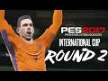 PES 2017 International Cup ROUND 2