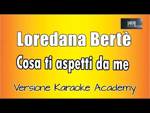 Download MP3 Loredana Berté - Cosa ti aspetti da me (Versione Karaoke Academy Italia)