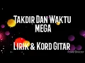 Takdir Dan Waktu - Mega (Lirik & Kord Gitar)