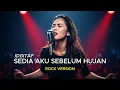 Lagu SEDIA AKU SEBELUM HUJAN – IDGITAF 🎸 Rock Version | AI Cover by Nuansa Music