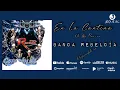 Banda Rebeldia | En La Cantina De Mi Barrio - Ya No Hay Cariño - Por Una De Ellas - Dime De Qué