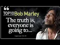 Top 10 Bob Marley Quotes About Life Wise Quotes That Will Inspire You