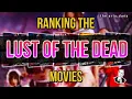 Download Lagu Ranking The LUST OF THE DEAD Movies In Order of My Favourites!