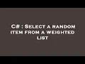 C Select a random item from a weighted list