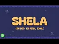 Lagu Sam Deep, Nia Pearl, Boohle - Shela (Lyrics)