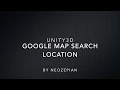 Google map search location by Unity3d