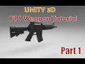 Unity 3D - FPS Weapon Tutorial