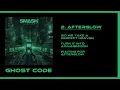 Smash Into Pieces - Afterglow (Lyrics) [Ghost Code]