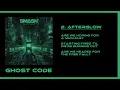 Smash Into Pieces - Afterglow (Lyrics) [Ghost Code]
