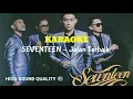SEVENTEEN - JALAN TERBAIK (KARAOKE VERSION)