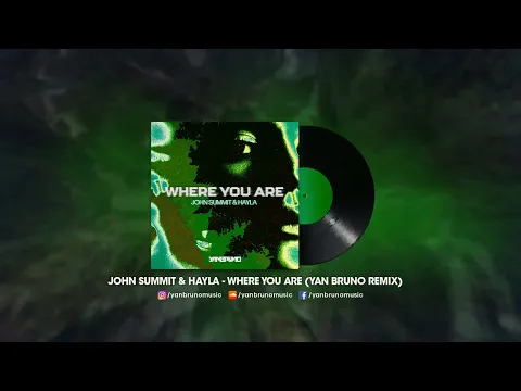 Download MP3 John Summit & Hayla - Where You Are (Yan Bruno Remix)