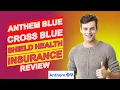 Anthem Blue Cross Blue Shield Health Insurance Review - Is It The Best Option Full Review