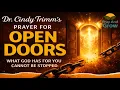 Dr Cindy Trimm Prayer for Open Doors What God Has for You Cannot Be Stopped