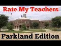 Rate My Teachers Parkland Edition Episode 1