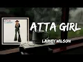 Lainey Wilson - Atta Girl (Lyrics)