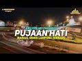 Lagu PUJAAN HATI - Vj Ajo Iyo 88 X Ary Pulampas || Remix Lampung Viral Terbaru 2025