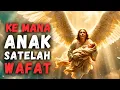 Ke Mana Anak Kecil Pergi Setelah wafat? Ini Jawaban Islam yang Jarang Dibahas