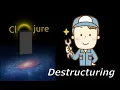 Learn Clojure - Destructuring