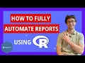 How to FULLY Automate Reports using R programming