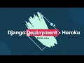 Easiest way to Deploy Django to Heroku