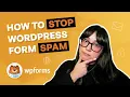 5 Ways to Stop WordPress Contact Form Spam In 2025