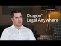User Interview Legal professionals explain Dragon Legal Anywhere