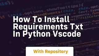 how to install requirements txt in python vscode