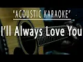 Download Lagu I'll always love you - Michael Johnson (Acoustic karaoke)