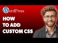 How To Add Custom Css To Wordpress Simple Quick 2025 Guide