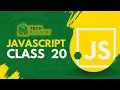 SMIT - Batch 9 JavaScript Class 20 Part 2