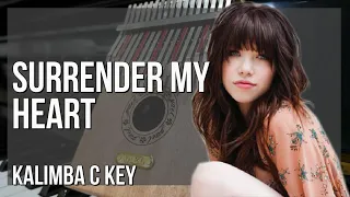 Download How to play Surrender My Heart by Carly Rae Jepsen on Kalimba (Tutorial) MP3