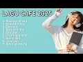 Download Lagu Lagu Cafe Santai Enak didengar 2025 | Lagu Barat Best Song | Populer | Akustik | Chillsong