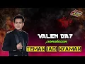 Lagu VALEN DA7 TEMAN JADI NYAMAN