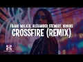 Download Lagu Frank Walker \u0026 Alexander Stewart - Crossfire (Brooks Remix) Lyrics