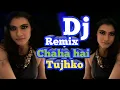 Download Lagu Lagu india/dj remix chaha hai tujhko