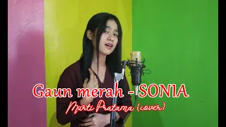 Download GAUN MERAH - SONIA (cover) By MURTI MP3