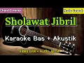 Download Lagu Sholawat Jibril | Shollallahu Ala Muhammad | Karaoke Akustik + Bas