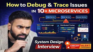 System Design Interview How to Debug Trace Issues in 10 Microservices Real production issue
