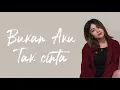 Download Lagu Bukan Aku Tak Cinta - Iklim ( Cover ) Dila Erista