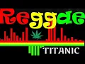 Download Lagu Lagu REGGAE-TITANIC