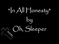 Oh, Sleeper- "In All Honesty" lyrics