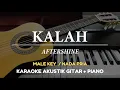 Download Lagu Kalah - Aftershine ( KARAOKE AKUSTIK GITAR / PIANO  - MALE KEY  )