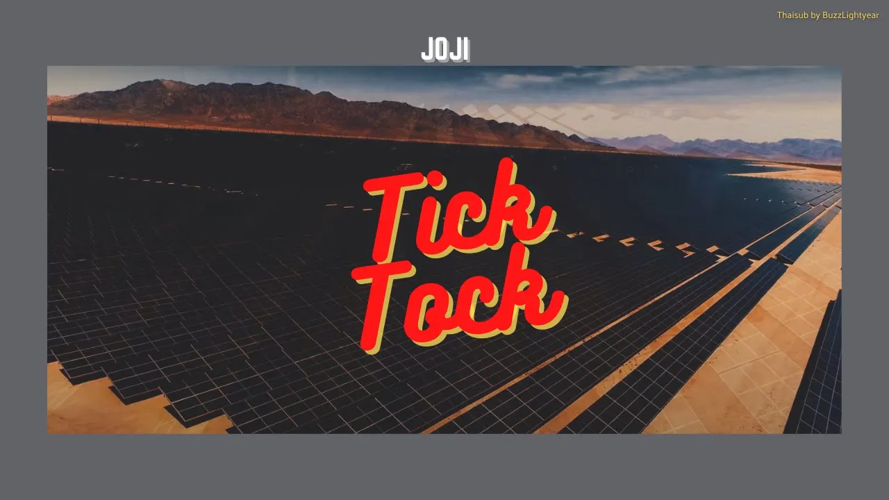 [THAISUB] Joji - Tick Tock | แปลไทย