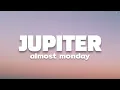 almost monday - jupiter (Lyrics)