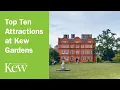 Top Ten Attractions at Kew Gardens - in just two minutes