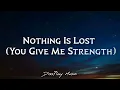 The Weeknd - Nothing is Lost (You Give Me Strength) Lyrics