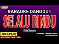 SELALU RINDU KARAOKE DANGDUT - EVIE TAMALA