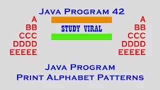 Java Program 42 - Java Program to Print Alphabet Patterns