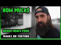 How Much Beard Meats Food Get paid From YouTube
