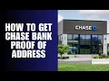 How to Get Chase Bank Proof of Address Easily